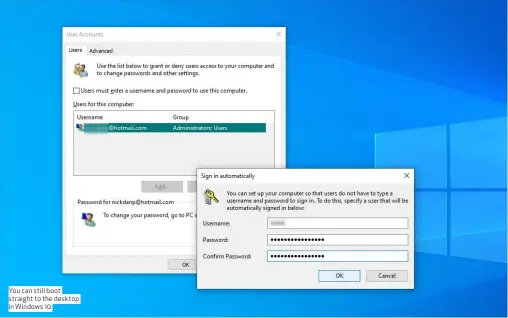  ??  ?? You can still boot straight to the desktop in Windows 10.