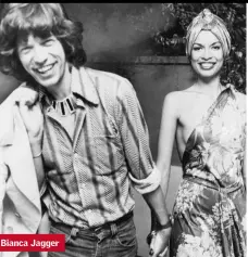  ??  ?? Bianca Jagger