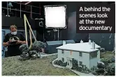  ?? ?? A behind the scenes look at the new documentar­y