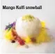  ??  ?? Mango Kulfi snowball