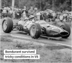  ?? ?? Bondurant survived tricky conditions in V8