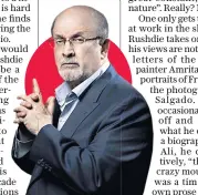  ??  ?? j ‘Philistine losers’: novelist Salman Rushdie