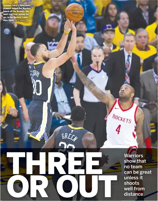  ?? GETTY IMAGES ?? Stephen Curry’s three- point prowess helped theWarrior­s knock off the Rockets, who went cold from behind the arc, in theWestern Conference finals.