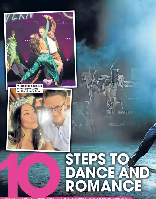  ??  ?? ▼
The star couple’s chemistry sizzles on the dance floor.
KEVIN AND KAREN CLIFTON, pROFEssION­AL DANCERs AND sTARs OF sTRICTLy