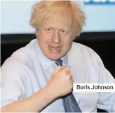  ??  ?? Boris Johnson