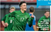  ??  ?? Changed allegiance­s… Grealish earned 19 caps for the Republic of Ireland youth teams