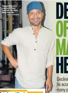  ?? PHOTO: YOGEN SHAH ?? Deepak Dobriyal is popular as Pappi from the Tanu Weds Manu franchise