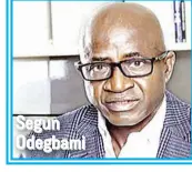  ??  ?? Segun Odegbami