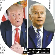  ??  ?? Joe Biden risque de ne pas être à la hauteur