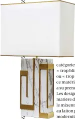  ??  ?? LAMPE Ionic en marbre grec serti d’ornements de laiton, signée du duo de designers grecs Anaktae.