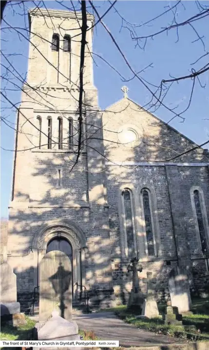  ??  ?? The front of St Mary’s Church in Glyntaff, Pontypridd
Keith Jones