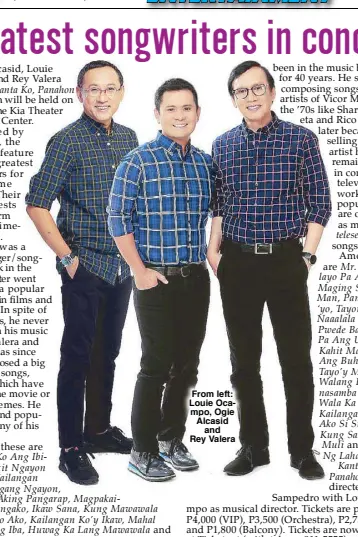  ??  ?? From left: Louie Ocampo, Ogie Alcasid and Rey Valera