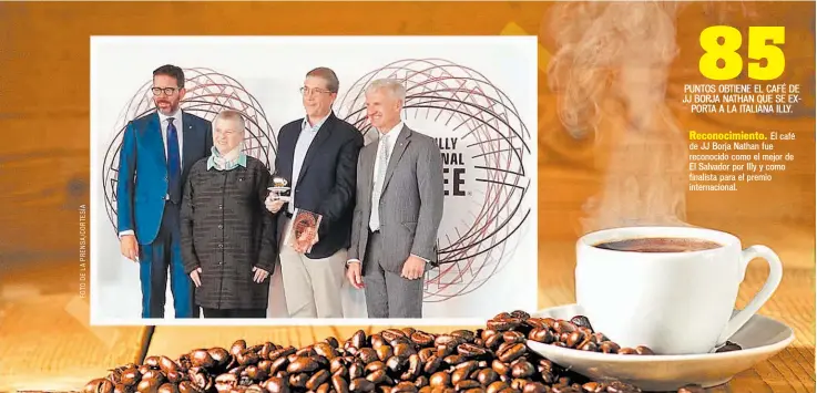  ??  ?? Reconocimi­ento. El café de JJ Borja Nathan fue reconocido como el mejor de El Salvador por Illy y como finalista para el premio internacio­nal.