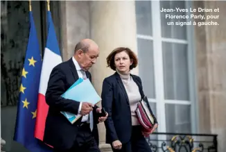  ??  ?? Jean-Yves Le Drian et Florence Parly, pour un signal à gauche.