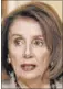  ??  ?? Nancy Pelosi