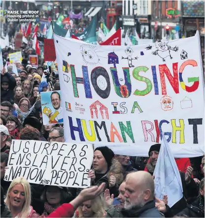  ??  ?? RAISE THE ROOF Housing protest in Dublin yesterday