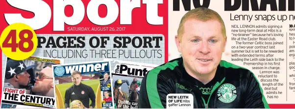  ??  ?? SATURDAY, AUGUST 26, 2017 NEW LEITH OF LIFE Hibs gaffer Lennon