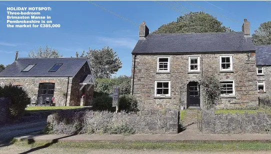  ??  ?? HOLIDAY HOTSPOT: Three-bedroom Brimaston Manse in Pembrokesh­ire is on the market for £385,000