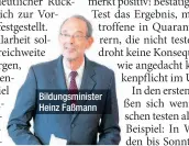  ??  ?? Bildungsmi­nister Heinz Faßmann