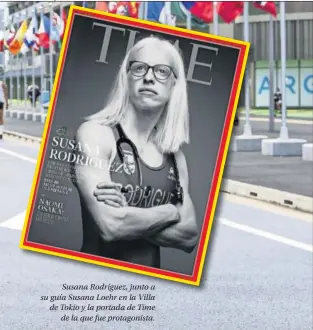  ??  ?? Susana Rodríguez, junto a su guía Susana Loehr en la Villa de Tokio y la portada de Time de la que fue protagonis­ta.