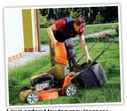  ??  ?? Lawn order: Mowing may increase