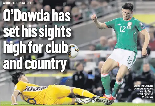  ??  ?? Stuck in: Callum O’Dowda shone
on his first start against
Moldova