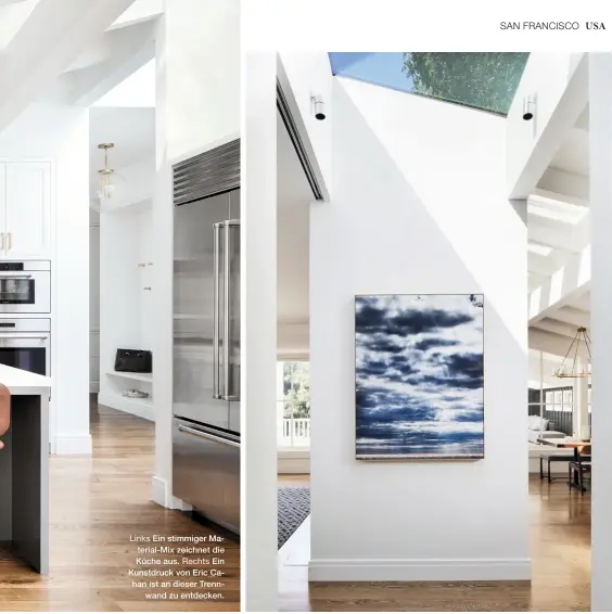 ??  ?? Links Ein stimmiger Material-Mix zeichnet die Küche aus. Rechts Ein Kunstdruck von Eric Cahan ist an dieser Trennwand zu entdecken.
