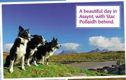  ??  ?? A beautiful day in Assynt, with Stac Pollaidh behind.