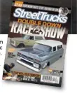  ??  ?? Street Trucks (ISSN 1525-1918) Volume 19, Number 09 is published monthly, 12 times a year by Engaged Media, Inc., 17890 Sky Park Circle #250, Irvine, CA 92614. Periodical postage paid at Irvine, CA, and additional mailing offices. POSTMASTER, send...