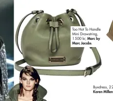  ??  ?? Too Hot To Handle Mini Drawstring, 1 500 kr, Marc by Marc Jacobs.