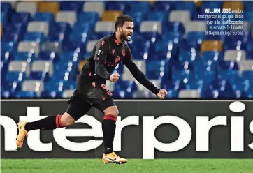  ??  ?? William JOSÉ celebra tras marcar el gol que le dio ayer a la Real Sociedad el empate 1-1 contra el Napoli en Liga Europa