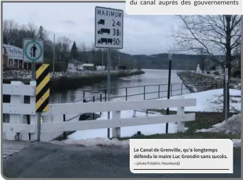  ?? —photo Frédéric Hountondji ?? Le Canal de Grenville, qu’a longtemps défendu le maire Luc Grondin sans succès.