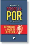  ??  ?? PERDRE LA POR. UN MANIFEST A FAVOR DE LA POLÍTICA MARTA PASCAL I CAPDEVILA
Catarata