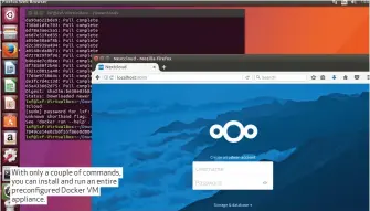  ??  ?? With only a couple of commands, you can install and run an entire preconfigu­red Docker VM appliance.