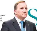  ??  ?? It is not possible to legislate against a virus. Everyone has a great responsibi­lity to do their best. Stefan Löfven
Swedish prime minister