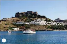  ??  ?? 3 3. Alla fonda nella splendida e panoramica baia di Lindos, cittadina affacciata sulla costa sud di Rodi.