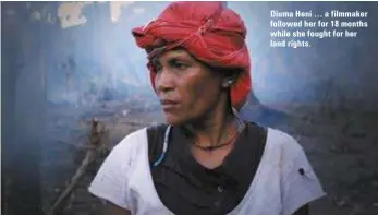  ??  ?? Diuma Heni … a filmmaker followed her for 18 months while she fought for her land rights.