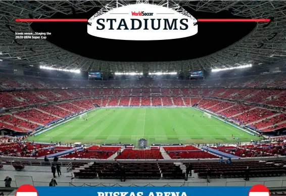  ??  ?? Iconic venue…Staging the 2020 UEFA Super Cup