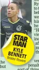  ??  ?? STAR MAN KYLE BENNETT Bristol Rovers