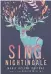  ?? ?? Sing, Nightingal­e Marie-Hélène Poitras, translated by Rhonda Mullins Coach House 176 pages $22.95