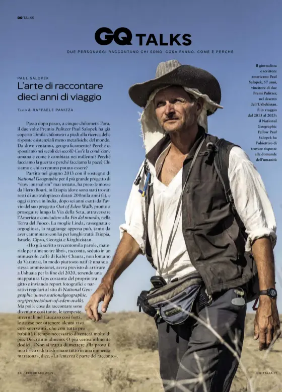  ??  ?? Il giornalist­a e scrittore americano Paul Salopek, 57 anni, vincitore di due Premi Pulitzer, nel deserto dell’uzbekistan. È in viaggio dal 2013 al 2023: il National Geographic Fellow Paul Salopek ha l’obiettivo di trovare risposte alle domande dell’umanità