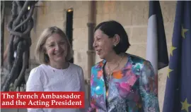  ??  ?? The French Ambassador and the Acting President