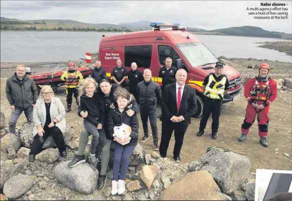  ??  ?? Safer shores - A multi-agency effort has saw a host of live-saving measures at the loch