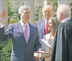  ??  ?? Gorsuch a good choice: The new Supreme Court justice being sworn in.