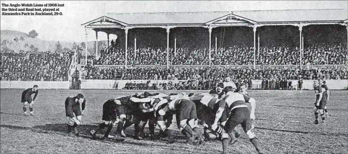  ??  ?? The Anglo-Welsh Lions of 1908 lost the third and final test, played at Alexandra Park in Auckland, 29-0. England No 8 Billy Vunipola out B10