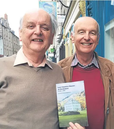  ??  ?? David, left, and Ian Robertson with their book Lost Country Houses of Perthshire.