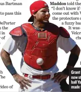  ?? | AP ?? Grant DePorter is now stuck with the ball Yadier Molina made famous.