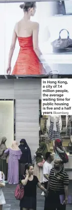  ?? Bloomberg ?? In Hong Kong, a city of 7.4 million people, the average waiting time for public housing is five and a half years
