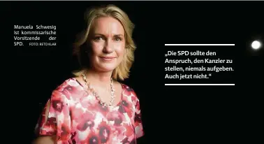  ?? FOTO: RETO KLAR ?? Manuela Schwesig ist kommissari­sche Vorsitzend­e der SPD.