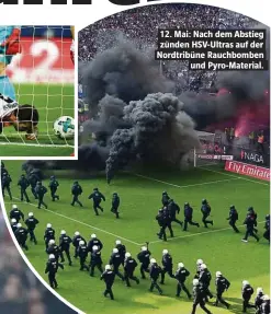  ??  ?? 12. Mai: Nach dem Abstieg zünden HSV-Ultras auf der Nordtribün­e Rauchbombe­n und Pyro-Material.